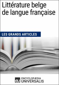 Littérature belge de langue française Les Grands Articles d'Universalis