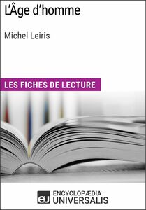 L'Âge d'homme de Michel Leiris Les Fiches de lecture d'Universalis