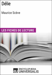 Délie de Maurice Scève Les Fiches de lecture d'Universalis