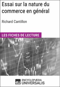 Essai sur la nature du commerce en général de Richard Cantillon Les Fiches de lecture d'Universalis