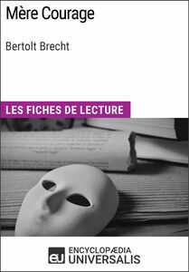 Mère Courage de Bertolt Brecht Les Fiches de lecture d'Universalis