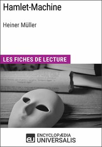 Hamlet-Machine d'Heiner Müller Les Fiches de lecture d'Universalis