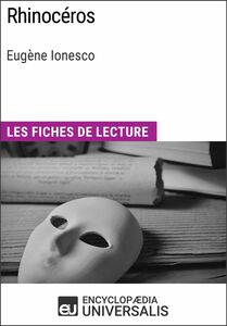 Rhinocéros d'Eugène Ionesco Les Fiches de lecture d'Universalis