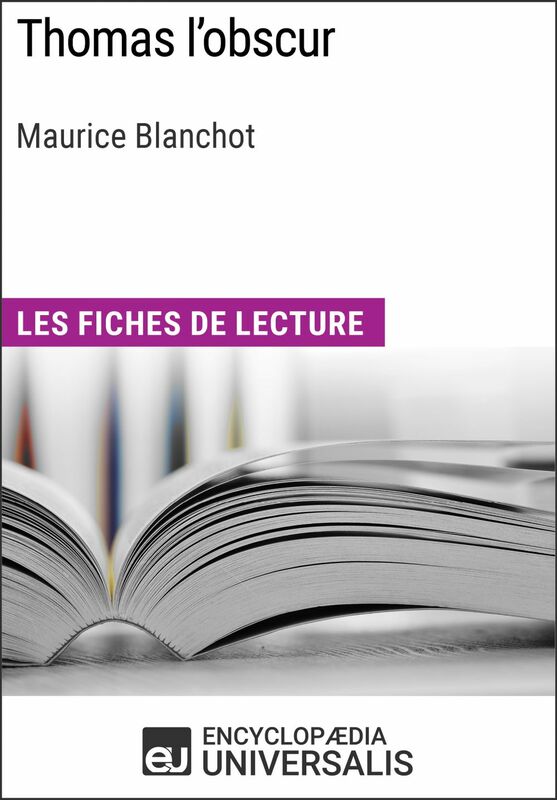 Thomas l'obscur de Maurice Blanchot Les Fiches de lecture d'Universalis