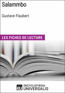 Salammbo de Gustave Flaubert Les Fiches de lecture d'Universalis