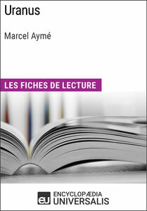 Uranus de Marcel Aymé Les Fiches de lecture d'Universalis