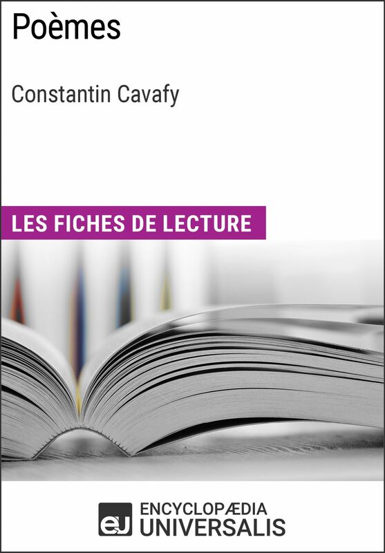 Poèmes de Constantin Cavafy Les Fiches de lecture d'Universalis