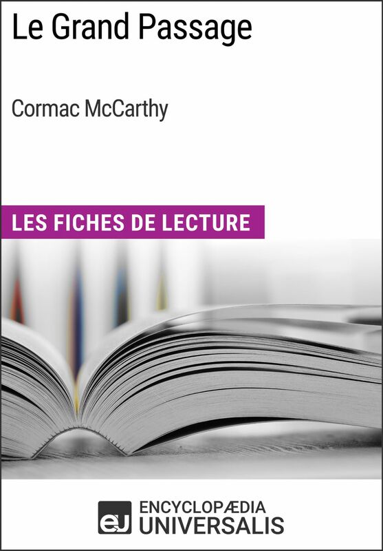 Le Grand Passage de Cormac McCarthy Les Fiches de Lecture d'Universalis