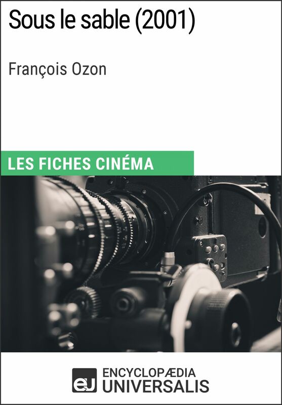 Sous le sable de François Ozon Les Fiches Cinéma d'Universalis
