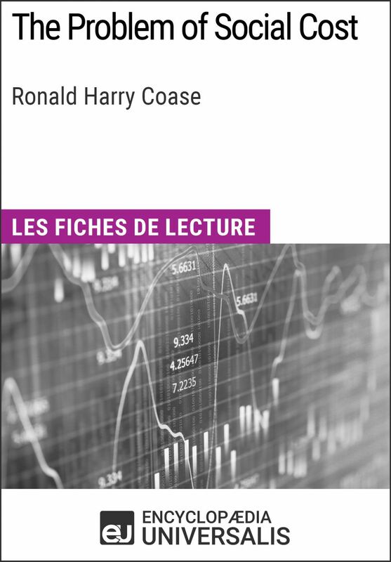The Problem of Social Cost de Ronald Harry Coase Les Fiches de lecture d'Universalis