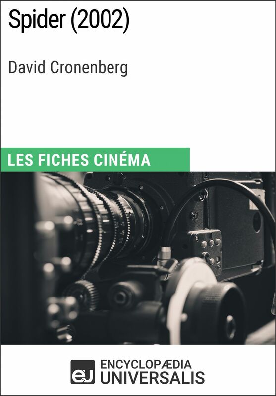 Spider de David Cronenberg Les Fiches Cinéma d'Universalis