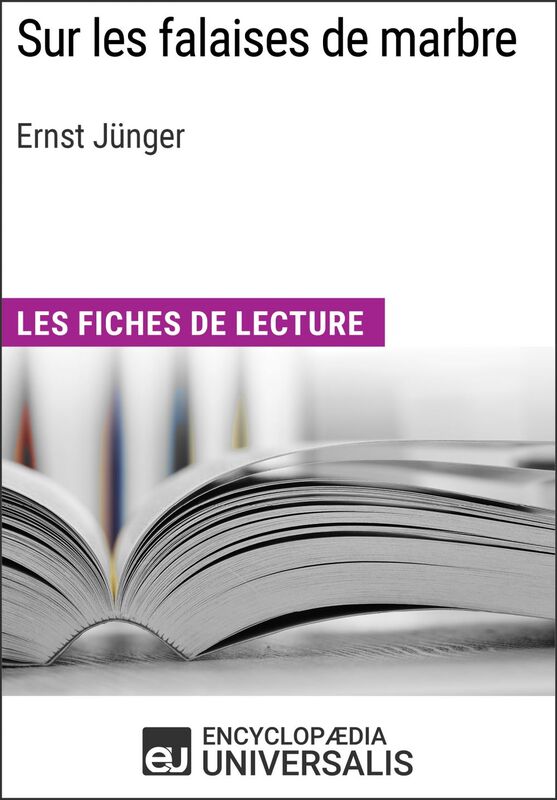 Sur les falaises de marbre d'Ernst Jünger Les Fiches de lecture d'Universalis