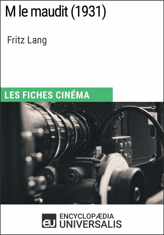 M le maudit de Fritz Lang Les Fiches Cinéma d'Universalis