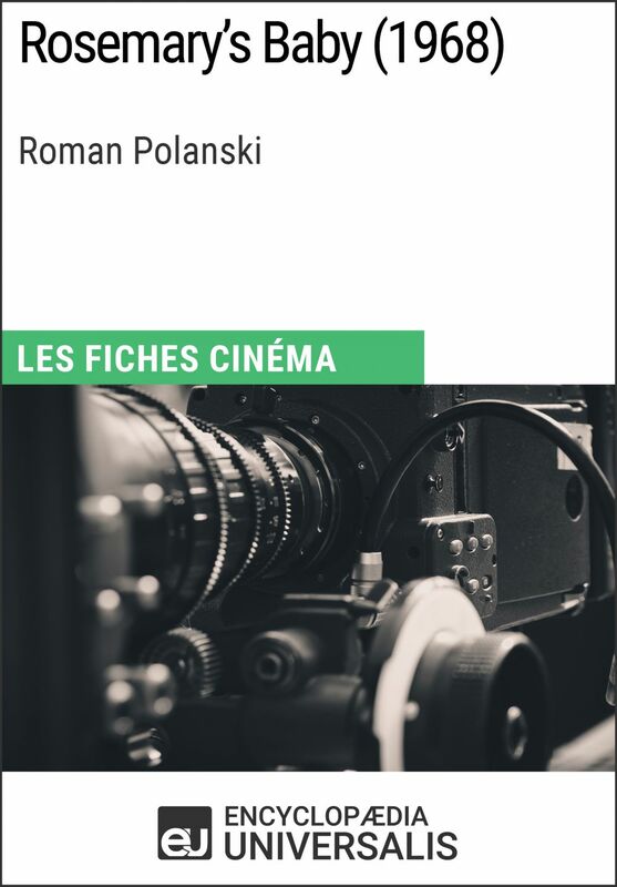 Rosemary's Baby de Roman Polanski Les Fiches Cinéma d'Universalis