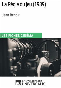 La Règle du jeu de Jean Renoir Les Fiches Cinéma d'Universalis