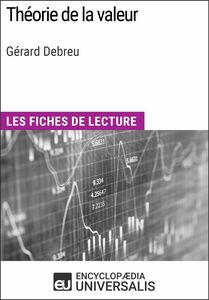 Théorie de la valeur de Gérard Debreu Les Fiches de lecture d'Universalis