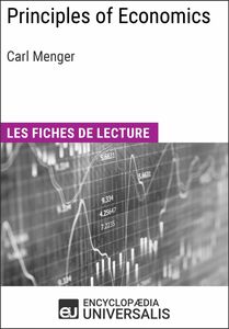 Principles of Economics de Carl Menger Les Fiches de lecture d'Universalis