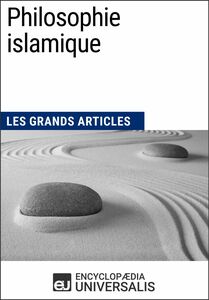 Philosophie islamique Les Grands Articles d'Universalis