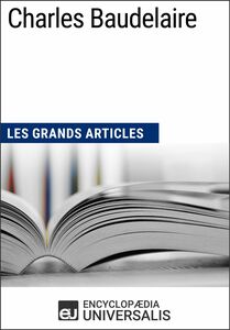 Charles Baudelaire Les Grands Articles d'Universalis