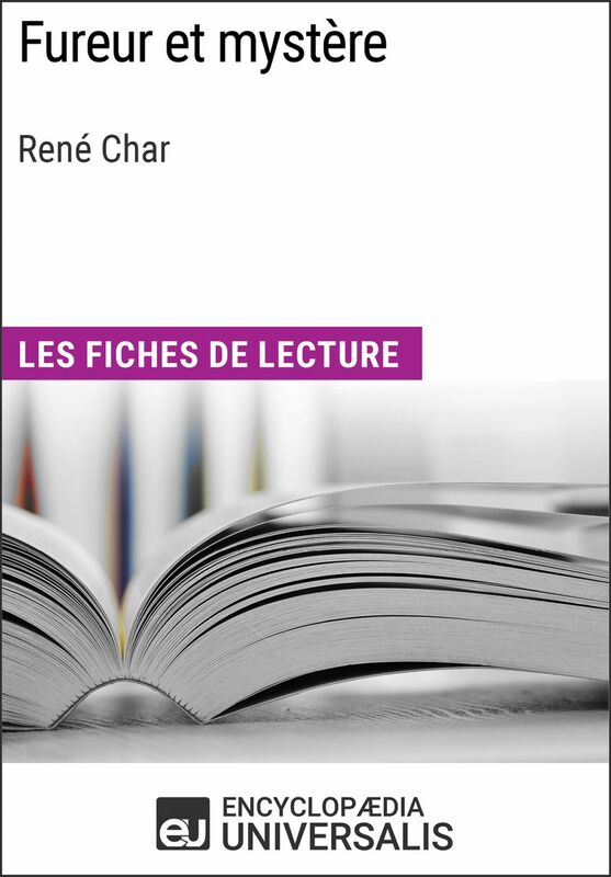 Fureur et mystère de René Char Les Fiches de lecture d'Universalis
