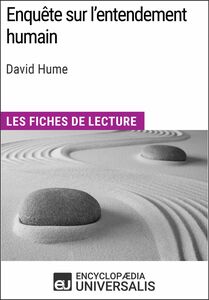 Enquête sur l'entendement humain de David Hume Les Fiches de lecture d'Universalis