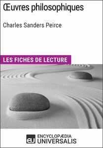 Oeuvres philosophiques de Charles Sanders Peirce Les Fiches de lecture d'Universalis