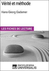 Vérité et méthode d'Hans-Georg Gadamer Les Fiches de lecture d'Universalis