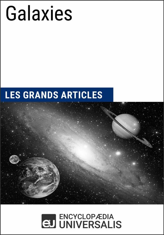 Galaxies Les Grands Articles d'Universalis