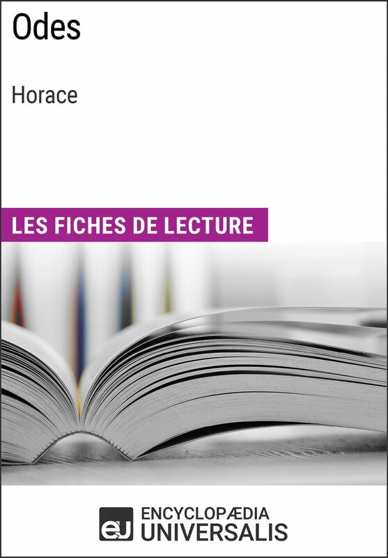 Odes d'Horace Les Fiches de lecture d'Universalis