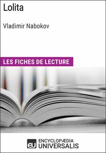 Lolita de Vladimir Nabokov Les Fiches de lecture d'Universalis