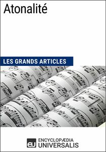 Atonalité Les Grands Articles d'Universalis