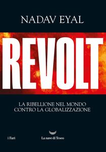 Revolt. La ribellione nel mondo contro la globalizzazione