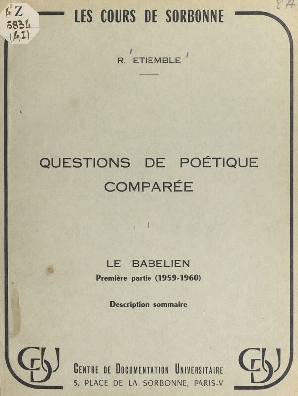 Questions de poétique comparée (1). Le Babélien : 1re partie (1959-1960), description sommaire