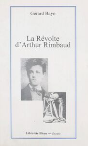 La révolte d'Arthur Rimbaud