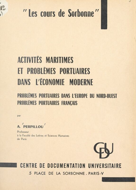 Activités maritimes et problèmes portuaires dans l'économie moderne Problèmes portuaires dans l'Europe du Nord-Ouest, problèmes portuaires français