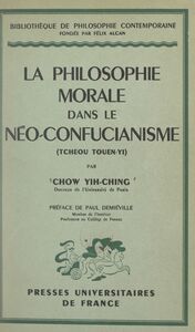 La philosophie morale dans le néo-confucianisme (Tcheou Touen-Yi)