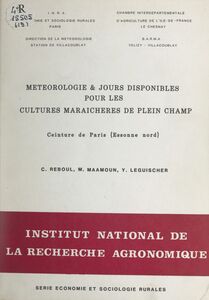 Météorologie et jours disponibles pour les cultures maraîchères de plein champ Ceinture de Paris (Essonne nord)