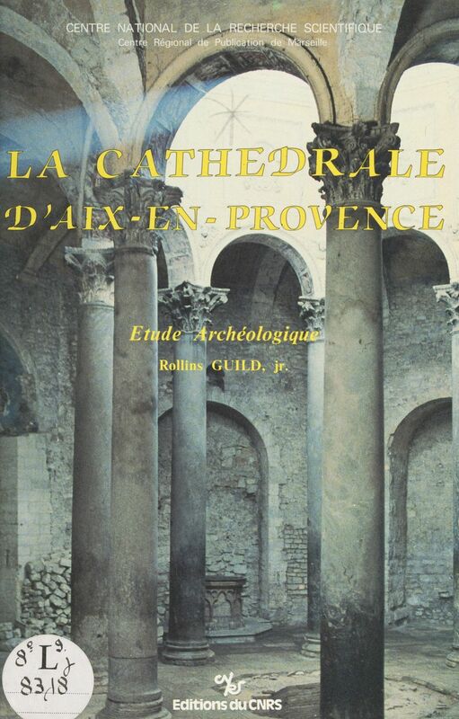 La cathédrale d'Aix-en-Provence Étude archéologique