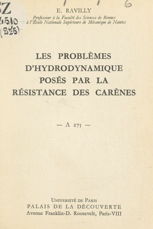 Les problèmes d'hydrodynamique posés par la résistance des carènes Conférence donnée au Palais de la découverte le 11 mars 1961