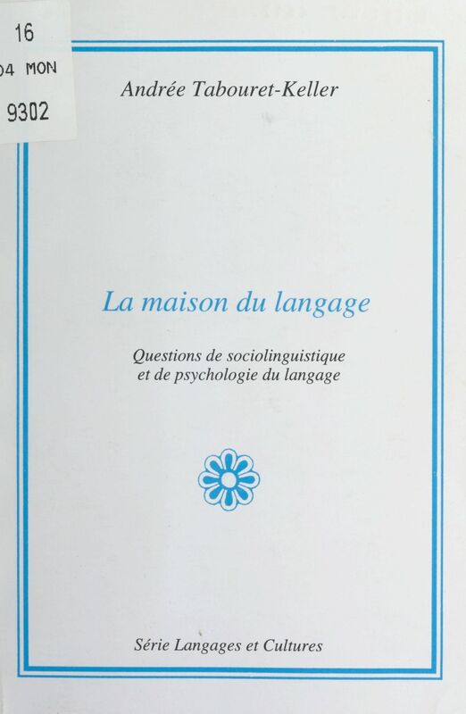 La maison du langage Questions de sociolinguistique et de psychologie du langage