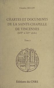 Chartes et documents de la Sainte-Chapelle de Vincennes (XIVe et XVe siècles) (2)