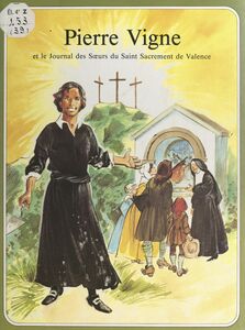 Pierre Vigne et le journal des Sœurs du Saint-Sacrement de Valence
