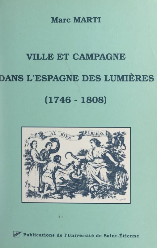 Ville et campagne dans l'Espagne des Lumières (1746-1808)