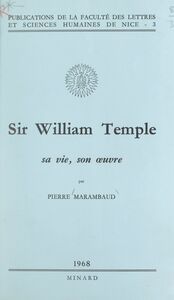 Sir William Temple Sa vie, son œuvre
