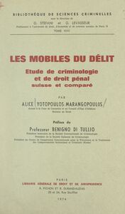Les mobiles du délit Étude de criminologie et de droit pénal suisse et comparé