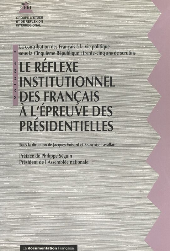 La contribution des Français à la vie politique sous la Cinquième République : 35 ans de scrutins (1). Le réflexe institutionnel des Français à l'épreuve des présidentielles