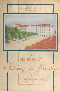Le pensionnat Godefroy-de-Bouillon de Clermont-Ferrand (1849-1945)