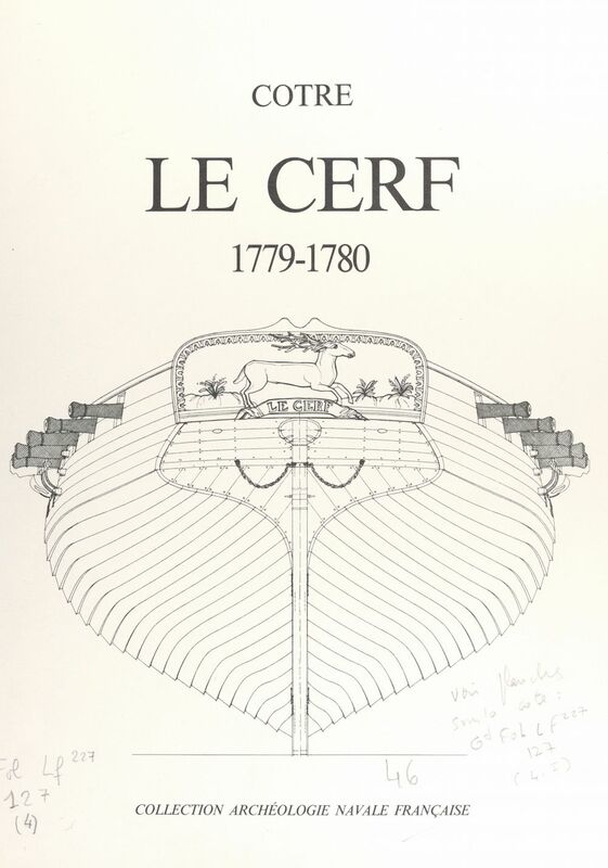 Le "Cerf", 1779-1780, du constructeur Denÿs Monographie accompagnée de 11 planches au 1/48e
