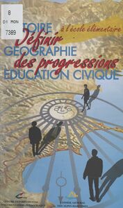 Définir des progressions En histoire, géographie, éducation civique à l'école élémentaire