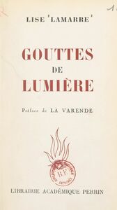 Gouttes de lumière Pensées, réflexions, impressions, méditations, journal intime